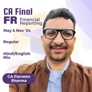 CA Final Financial Reporting (FR) Full Course By CA Parveen Sharma